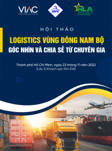 Hội thảo “Logistics vùng Đông Nam Bộ - Chia sẻ và góc nhìn từ chuyên gia”
