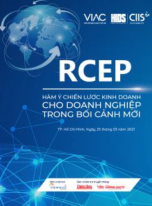 Hội thảo “Hiệp định đối tác kinh tế toàn diện khu vực (RCEP) và hàm ý chiến lược kinh doanh cho doanh nghiệp trong bối cảnh mới”