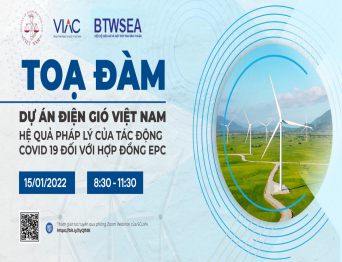 Tọa đàm | Dự án điện gió Việt Nam - Hệ quả pháp lý của tác động Covid-19 đối với hợp đồng EPC