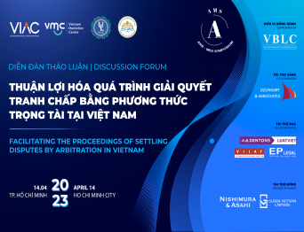 Diễn đàn thảo luận: Thuận lợi hóa quá trình giải quyết tranh chấp bằng phương thức trọng tài tại Việt Nam