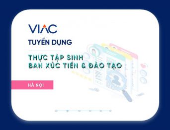 [Tháng 02/2022] - Tuyển 01 Thực tập sinh Ban Xúc tiến & Đào tạo làm việc tại văn phòng Hà Nội