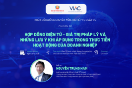 Khóa bồi dưỡng nghiệp vụ luật sư về “Hợp đồng điện tử - Giá trị pháp lý và Những lưu ý khi áp dụng trong thực tiễn hoạt động của doanh nghiệp
