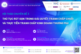 AMS 2026 l Hội thảo chuyên đề 03: “Thủ tục rút gọn trong giải quyết tranh chấp chuỗi và thực tiễn tranh chấp kinh doanh thương mại”.