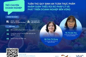 [Sự kiện hỗ trợ] Trò chuyện Doanh nghiệp – "Tuân thủ quy định an toàn thực phẩm nhằm giảm thiểu rủi ro pháp lý và phát triển doanh nghiệp bền vững"