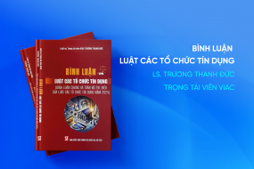 Trọng tài viên Trương Thanh Đức ra mắt sách Bình luận Luật các tổ chức tín dụng