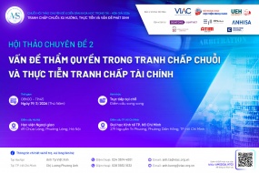AMS 2026 | Hội thảo chuyên đề 2: Vấn đề thẩm quyền trong tranh chấp chuỗi và thực tiễn tranh chấp tài chính