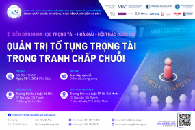AMS 2026 | Diễn đàn Khoa học Trọng tài - Hoà giải "Quản trị tố tụng trọng tài trong tranh chấp chuỗi"