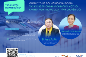 [Sự kiện hỗ trợ] Trò chuyện Doanh nghiệp - “Quản lý thuế đối với hộ kinh doanh: Tác động từ chính sách mới và một số khuyến nghị trong quá trình chuyển đổi”
