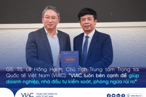 GS. TS. Lê Hồng Hạnh, Chủ tịch Trung tâm Trọng tài Quốc tế Việt Nam (VIAC): “VIAC luôn bên cạnh để giúp doanh nghiệp, nhà đầu tư kiểm soát, phòng ngừa rủi ro”