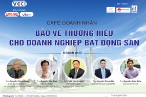 [Hà Nội] Café doanh nhân “Bảo vệ thương hiệu cho Doanh nghiệp bất động sản”