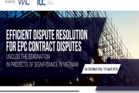[HCMC] Workshop "Resolving disputes in EPC general contractor contracts – congestion in the key projects of Vietnam"