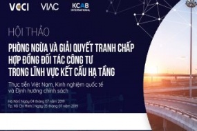 [Hà Nội, Tp. HCM] Hội thảo Phòng ngừa và giải quyết tranh chấp hợp đồng đối tác công tư trong lĩnh vực kết cấu hạ tầng: Thực tiễn Việt Nam, Kinh nghiệm quốc tế và Định hướng chính sách