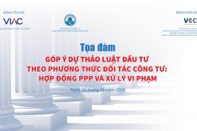 Tọa đàm Góp ý dự thảo Luật Đầu tư theo phương thức đối tác công tư: Hợp đồng PPP và xử lý vi phạm