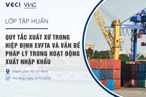 Lớp đào tạo "Quy tắc xuất xứ trong Hiệp định thương mại tự do Việt Nam - EU (EVFTA) và rủi ro pháp lý trong hoạt động xuất nhập khẩu"