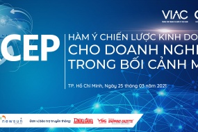 Hội thảo “Hiệp định đối tác kinh tế toàn diện khu vực (RCEP) và hàm ý chiến lược kinh doanh cho doanh nghiệp trong bối cảnh mới” 