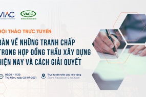 Hội thảo trực tuyến “Bàn về những tranh chấp trong hợp đồng thầu xây dựng hiện nay và cách giải quyết”