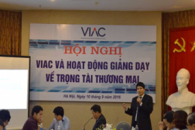 Hội nghị VIAC và Hoạt động giảng dạy về trọng tài thương mại