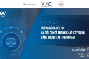 Hội thảo Phòng ngừa rủi ro và giải quyết tranh chấp xây dựng bằng trọng tài