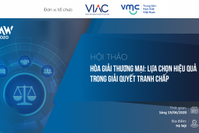 Hội thảo Hòa giải thương mại: Lựa chọn hiệu quả cho giải quyết tranh chấp