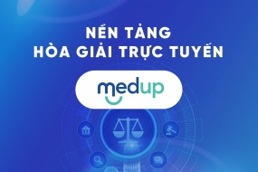 Ra mắt nền tảng hòa giải trực tuyến MedUp