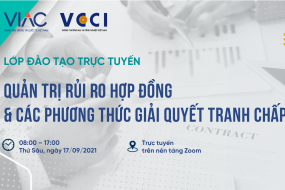 Khóa đào tạo trực tuyến "Quản trị rủi ro hợp đồng và các phương thức giải quyết tranh chấp"