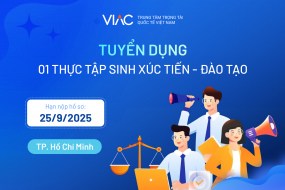 [Tháng 09/2025] - Tuyển 01 Thực tập sinh Ban Xúc tiến - Đào tạo làm việc tại chi nhánh Hồ Chí Minh
