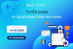 [Tháng 12/2025] - Tuyển 01 Cán bộ Hành chính văn phòng làm việc tại chi nhánh Hồ Chí Minh