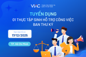 [Tháng 12/2025] - Tuyển 01 Thực tập sinh Ban Thư ký làm việc tại chi nhánh Hồ Chí Minh