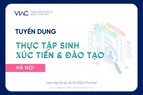 [Tháng 01/2024] - Tuyển 02 Thực tập sinh Ban Xúc tiến & Đào tạo làm việc tại văn phòng Hà Nội