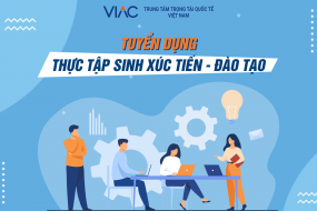 [Tháng 01/2025] – Tuyển 02 Thực tập sinh Ban Xúc tiến & Đào tạo làm việc tại văn phòng TP. Hồ Chí Minh