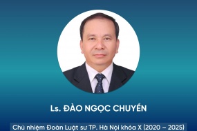 Trọng tài viên VIAC Đào Ngọc Chuyền giữ chức Chủ nhiệm Đoàn Luật sư TP. Hà Nội nhiệm kỳ 2020 - 2025