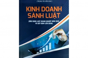 Ấn phẩm Kinh doanh sành luật (Ứng dụng Luật doanh nghiệp năm 2020 và quy định liên quan) – Trọng tài viên Trương Thanh Đức 