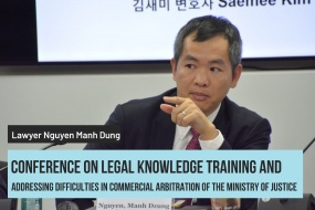 Conference on Legal Knowledge Training and Addressing Difficulties in Commercial Arbitration of the Ministry of Justice in Hanoi