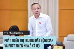 Tạo định hướng để phát triển lành mạnh, bền vững thị trường bất động sản và phát triển nhà ở xã hội