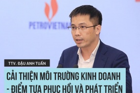 ThS., Trọng tài viên Đậu Anh Tuấn: Cải thiện môi trường kinh doanh - Điểm tựa phục hồi và phát triển