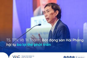 TS.TTV. Võ Trí Thành: Bất động sản Hải Phòng hội tụ ba lợi thế phát triển