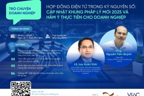 [Sự kiện hỗ trợ] Trò chuyện Doanh nghiệp – "Hợp đồng điện tử trong kỷ nguyên số: Cập nhật khung pháp lý mới 2025 và hàm ý thực tiễn cho doanh nghiệp”