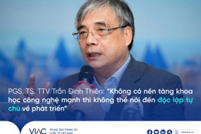PGS. TS. TTV Trần Đình Thiên: “Không có nền tảng khoa học công nghệ mạnh thì không thể nói đến độc lập tự chủ về phát triển”