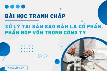 #107 | Xử lý tài sản bảo đảm là cổ phần, phần góp vốn trong công ty
