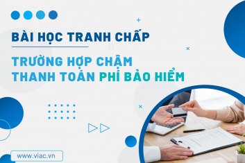 #113 | Trường hợp chậm thanh toán phí bảo hiểm