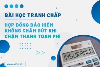 #114 | Hợp đồng bảo hiểm không chấm dứt khi chậm thanh toán phí