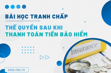 #116 | Thế quyền sau khi thanh toán tiền bảo hiểm