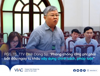 PGS. TS. TTV Đinh Dũng Sỹ: "Phòng chống lãng phí phải bắt đầu ngay từ khâu xây dựng chính sách, pháp luật"