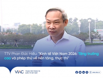 TTV Phan Đức Hiếu: “Kinh tế Việt Nam 2026: Tăng trưởng cao và phép thử về nền tảng, thực thi”