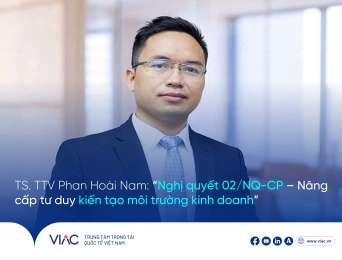 TS. TTV Phan Hoài Nam: “Nghị quyết 02/NQ-CP – Nâng cấp tư duy kiến tạo môi trường kinh doanh” 
