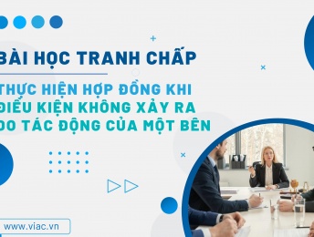 #026 | Thực hiện hợp đồng khi điều kiện không xảy ra do tác động của một bên