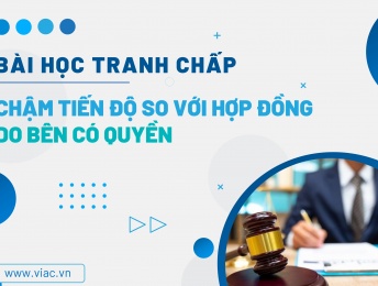 #057 | Chậm tiến độ so với hợp đồng do bên có quyền