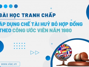 #065 | Áp dụng chế tài huỷ bỏ hợp đồng theo Công ước Viên năm 1980 về hợp đồng mua bán hàng hóa quốc tế (CISG)