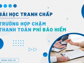 #113 | Trường hợp chậm thanh toán phí bảo hiểm