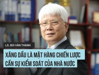 Luật sư Bùi Văn Thành: Xăng dầu là mặt hàng chiến lược, cần sự kiểm soát của nhà nước
